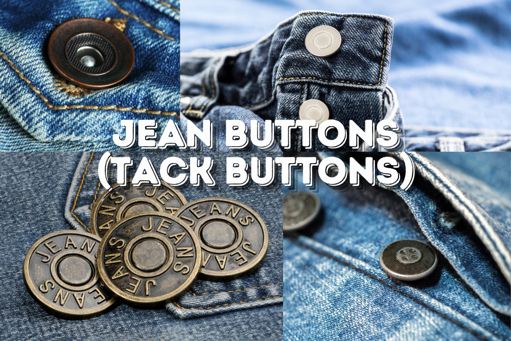 Jeans Button Combinations (Beginner’s Edition) – Tack buttons