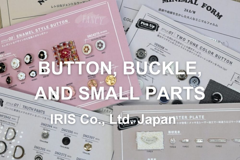 Introduction of Japanese One of The Most Famous Apparel Parts Maker: IRIS