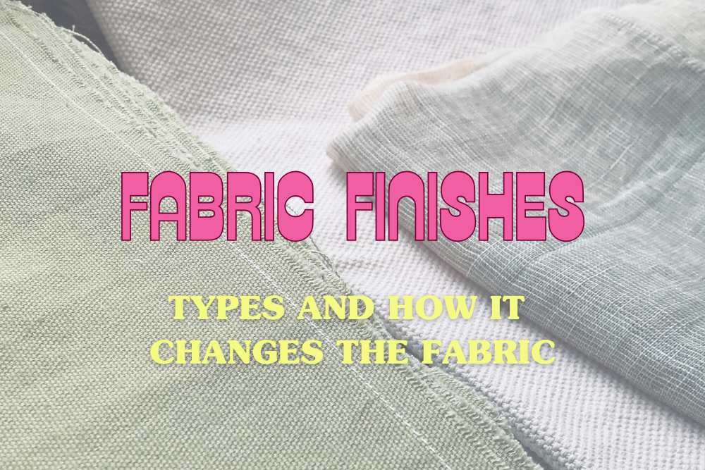 What are the different types of Fabric Finishing?